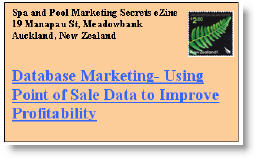 Database Marketing Using Point of Sale Data To Improve Profitability. Click here to read this issue of Spa & Pool Marketing Secrets eNewsletter now.